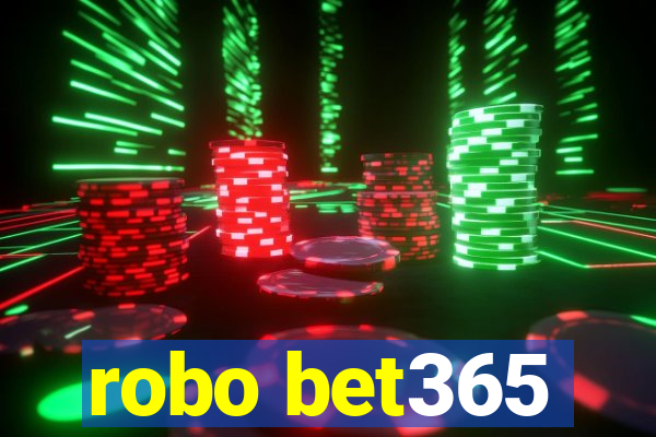 robo bet365